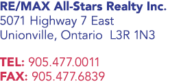 RE/MAX Classic Properties, Inc. 141Main Street Unionville, Ontario   L3R 2G7  TEL: 905.947.9300 FAX: 905.947.8070 